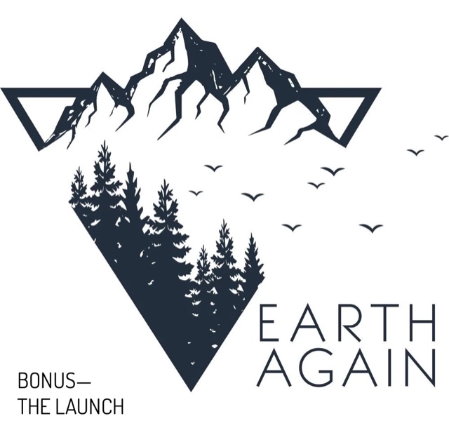 Earth, Again. Bonus: The Launch